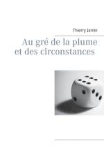Au gre de la plume et des circonstances af Thierry Jamin