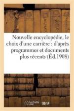 Nouvelle Encyclopedie Pour Le Choix d'Une Carriere: d'Apres Programmes Et Documents Plus Recents af M Riviere