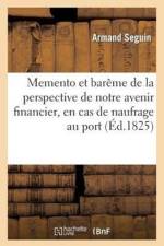 Memento Et Bareme de la Perspective de Notre Avenir Financier, En Cas de Naufrage Au Port af Armand Séguin