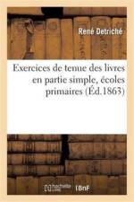 Exercices de Tenue Des Livres En Partie Simple, Ecoles Primaires af Detriche