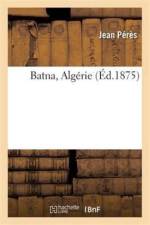 Batna Algerie af Jean Peres