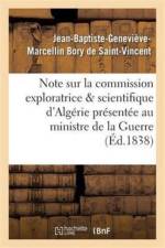 Note Sur La Commission Exploratrice Et Scientifique d'Algerie Au Ministre de la Guerre af Jean-Baptiste-Geneviève-Marcellin Bory de Saint-Vincent