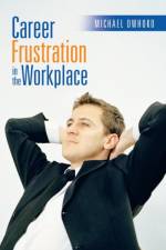 Career Frustration in the Workplace af Michael Owhoko
