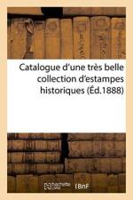 Catalogue d'Une Tres Belle Collection d'Estampes Historiques af Hôtel Drouot