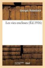 Les Vies Encloses: Poeme: Quatrieme Mille af Georges Rodenbach