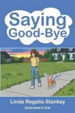 Saying Good-Bye af Linda Regalia Stankey