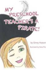My Preschool Teacher's a Pirate! af Ginny Hutson