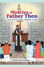 Miracles of Father Theo af Dr Alex Kodiath
