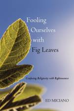 Fooling Ourselves with Fig Leaves af Ed Miciano