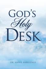 God's Holy Desk af Dr Annie Barksdale