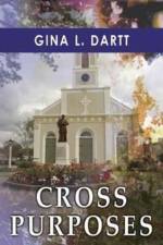 Cross Purposes af Gina L Dartt