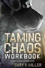 Taming Chaos Workbook af Gary R. Miller