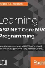 Learning ASP.NET Core MVC Programming af Mugilan T. S. Ragupathi