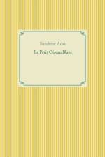 Petit Oiseau Blanc af Sandrine Adso