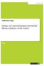 Debate on Canon-Formation and Harold Bloom's Defence of the Canon af Siddhartha Singh