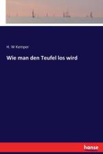 Wie man den Teufel los wird af H W Kemper