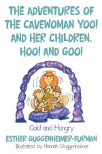 Adventures of the Cavewoman Yoo! and Her Children, Hoo! and Goo! af Esther Guggenheimer-Furman