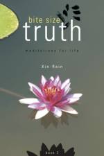 Bite Size Truth af Xin-Rain