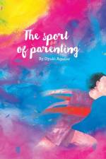 Sport of Parenting af Oyuki Aguilar
