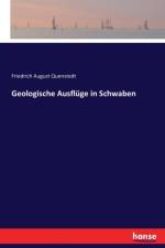 Geologische Ausfluge in Schwaben af Friedrich August Quenstedt