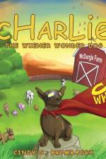 CHARLIE The Wiener Wonder Dog af Cindy S Brumbaugh