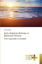 Early Anglican Bishops in Bahamian History af Sands Kirkley