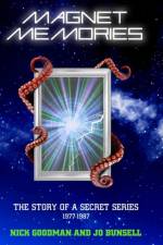 Magnet Memories - The Story of a Secret Series 1977-1987 af Nick Goodman