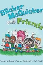 Slicker McQuicker and Friends af Jennie Wren