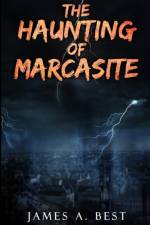The Haunting of Marcasite af James a Best