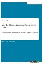 Von der Montanunion zur Europaischen Union af Ella Lamper