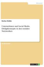 Unternehmen und Social Media. Erfolgskonzepte in den sozialen Netzwerken af Rochus Stobbe
