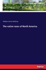 native races of North America af William Henry Withrow
