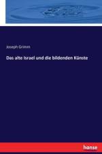 alte Israel und die bildenden Kunste af Joseph Grimm