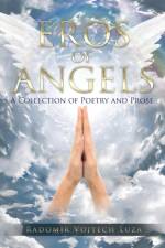 Eros of Angels af Radomir Vojtech Luza