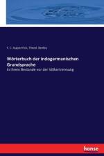 Woerterbuch der indogermanischen Grundsprache af F C August Fick
