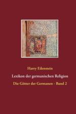 Lexikon der germanischen Religion af Harry Eilenstein