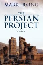 The Persian Project af Mark Irving