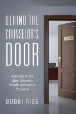 Behind the Counselor's Door af Bobbi Rise