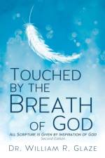 Touched by the Breath of God af Dr William R Glaze