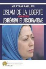 L'islam de la liberte contre l'extremisme et l'obscurantisme af Maryam Rajavi