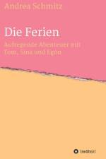 Die Ferien af Andrea Schmitz