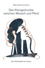 Das Kleingedruckte zwischen Mensch und Pferd af Silke Katharina Kaiser
