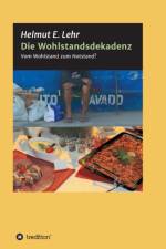 Die Wohlstandsdekadenz af Helmut E Lehr