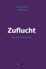 Zuflucht af Hans-Ulrich Rohrbach