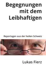 Begegnungen mit dem Leibhaftigen af Lukas Fierz
