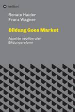 Bildung Goes Market af Renate Haider Franz Wagner