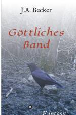 Goettliches Band af J A Becker