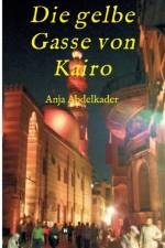 gelbe Gasse von Kairo af Anja Abdelkader