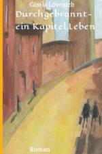 Durchgebrannt-ein Kapitel Leben af Gisela Loevenich