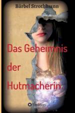 Klara und das Geheimnis der Hutmacherin af Bärbel Strothmann